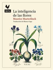 La inteligencia de las flores : Narrativas Gallo Nero cover image