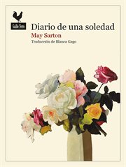 Diario de una soledad : Narrativas Gallo Nero cover image