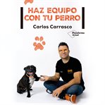 Haz equipo con tu perro cover image