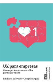 UX para empresas : Crea experiencias memorables para dejar huella cover image