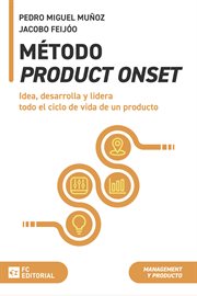Método ProductOnset : Idea, desarrolla y lidera todo el ciclo de vida de un producto cover image
