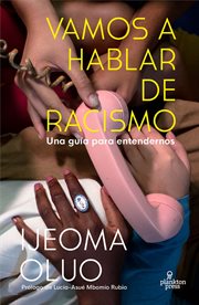 Vamos a hablar de racismo : una guía para entendernos cover image