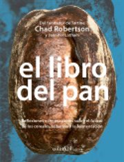El libro del pan : Reflexiones e innovaciones sobre el futuro de los cereales, la harina y la fermentación cover image