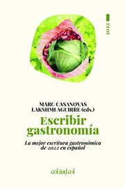 Escribir gastronomía 2022 : La mejor escritura gastronómica de 2022 en español cover image