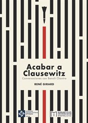 Acabar a Clausewitz : Conversaciones con Benoít Chantre. Mímesis cover image