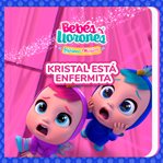 Kristal está enfermita (en Castellano) cover image