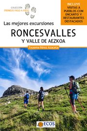 Roncesvalles y valle de Aezkoa : Las mejores excursiones cover image