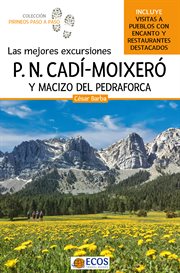 Parque Natural Cadí-moixeró Y Macizo Del Pedraforca : Las Mejores Excursiones cover image