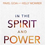 In the Spirit and Power cover image