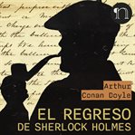 El Regreso de Sherlock Holmes cover image