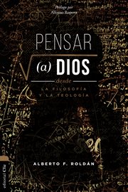 Pensar a Dios desde la teología y la filosofía: Problema. Misterio. Encarnación cover image