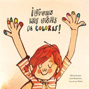 ¡Vivan las uñas de colores! : Español Egalité cover image