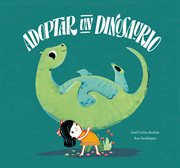 Adoptar un dinosaurio : Español Somos8 cover image