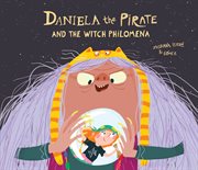 Daniela the Pirate and the Witch Philomena : Inglés cover image