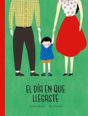 El día en que llegaste : Español Egalité cover image