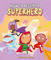 How to Become a Superhero : Inglés cover image