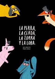 La perra, la cerda, la zorra, la loba : Español NubePimienta cover image