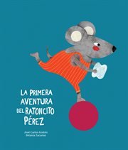 La primera aventura del Ratoncito Pérez : Español Somos8 cover image