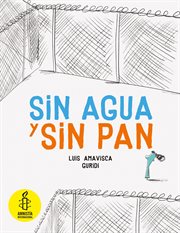Sin agua y sin pan : Español Egalité cover image