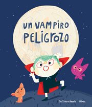 Un vampiro peligrozo : Español Somos8 cover image