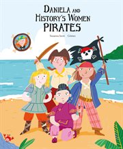 Daniela and History's Women Pirates : Inglés cover image