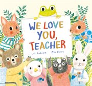 We Love You, Teacher : Inglés cover image
