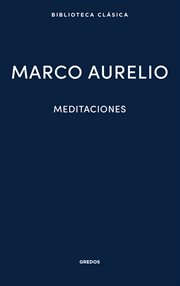 Meditaciones : Nueva Biblioteca Clásica Gredos cover image