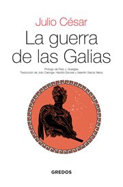 La guerra de las Galias : Textos Clásicos cover image