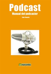 Podcast : manual del podcaster cover image