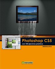 Aprender Photoshop CS5 con 100 ejercicios prácticos cover image