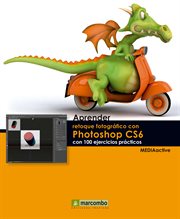 Aprender retoque fotográfico con Photoshop CS5.1 Creative Studio CS5.5 con 100 ejercicios prácticos cover image