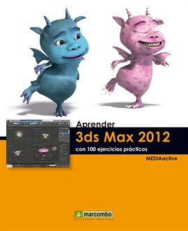 Cover image for Aprender 3DS Max 2012 con 100 ejercicios prácticos