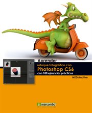 Aprender retoque fotográfico con Photoshop CS6 con 100 ejercicios prácticos cover image