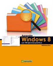 Aprender windows 8 con 100 ejercicios prácticos cover image