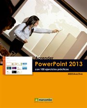 Aprender powerpoint 2013 con 100 ejercicios prácticos cover image
