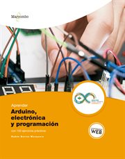 Aprender arduino, electrónica y programación con 100 ejercicios prácticos cover image