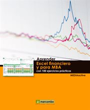 Aprender Excel financiero y para MBA : con 100 ejercicios prácticos cover image
