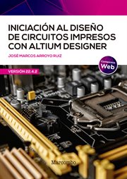 Iniciación al diseño de circuitos impresos con altium designer cover image