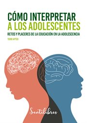 Cómo interpretar a los adolescentes cover image