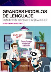 Grandes modelos de lenguaje : Conceptos, técnicas y aplicaciones cover image