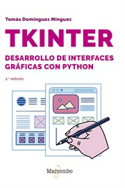 Tkinter. Desarrollo De Interfaces Gráficas Con Python 2.º Edición cover image
