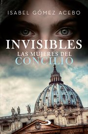 Invisibles : una novela de migración y brujería cover image