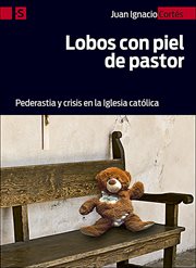 Lobos con piel de pastor. Pederastia y crisis en la Iglesia católica cover image