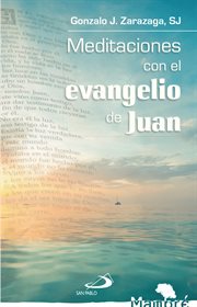 Meditaciones con el Evangelio de Juan cover image