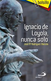 Ignacio de loyola, nunca solo cover image