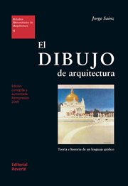 El dibujo de arquitectura : teoría e historia de un lenguaje gráfico cover image