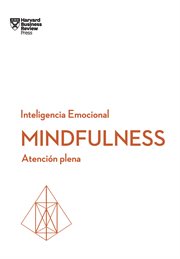 Inteliugencia Emocional : atención plena. Mindfulness cover image