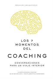 Los 7 momentos del coaching : conversaciones para un viaje interior cover image