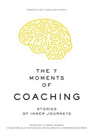 The 7 MOMENTS OF COACHING : STORIES OF INNER JOURNEYS cover image