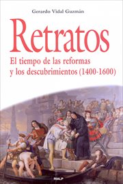 Retratos. el tiempo de las reformas y los descubrimientos (1400-1600) cover image